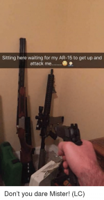 sitting-here-waiting-for-my-ar-15-to-get-up-and-30959072.png
